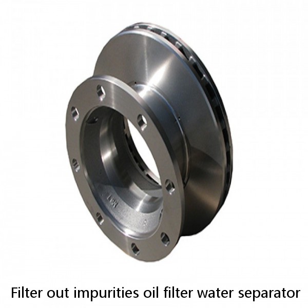 Filter out impurities oil filter water separator #1 small image